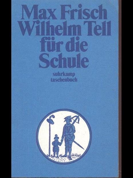 Wilhelm Tell fur die Schule - Max Frisch - 2