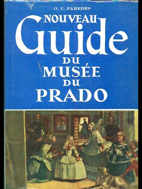 Nouveau Guide du Musee du Prado - O. C. Paredes - copertina