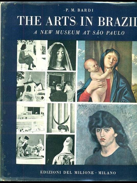 The Arts in Brazil. a new museum at Sao Paulo - P. M. Bardi - 7