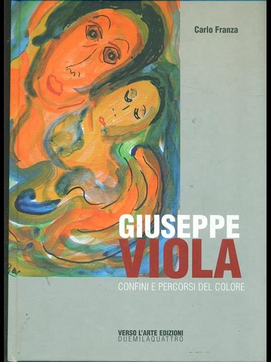Giuseppe Viola. Confini e percorsi delcolore - Carlo Franza - 3