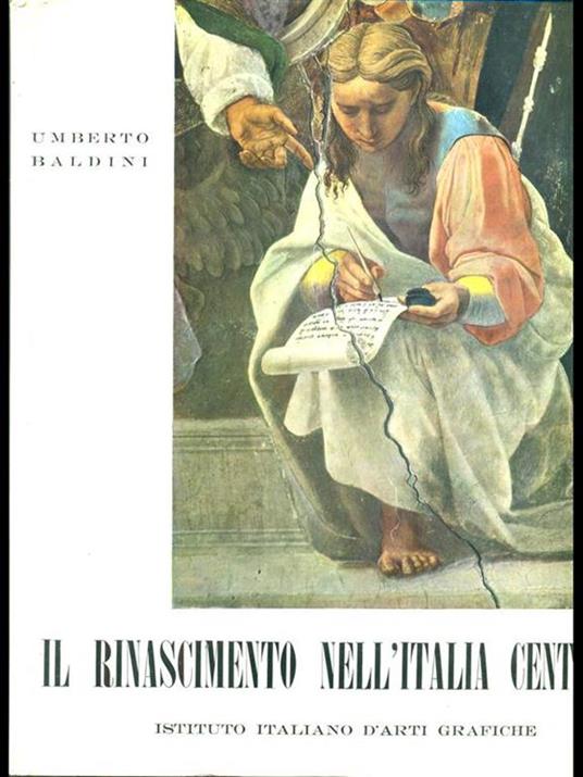 Il Rinascimento nell'Italia centrale - Umberto Baldini - 9