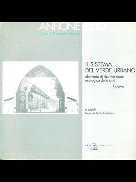 Il sistema del verde urbano - Luisa De Biasio Calimani - 5