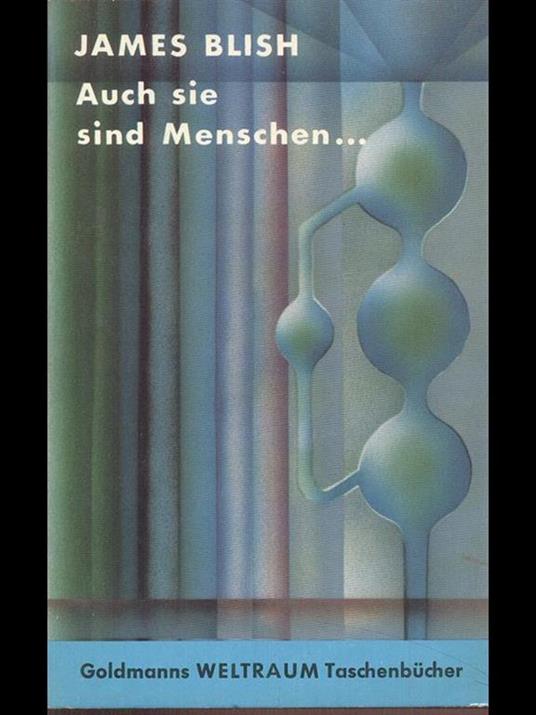 Auch sie sind Menschen. - James Blish - 7