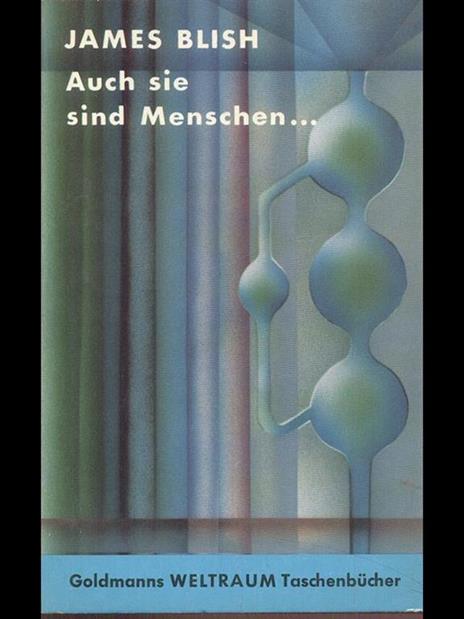 Auch sie sind Menschen. - James Blish - 3