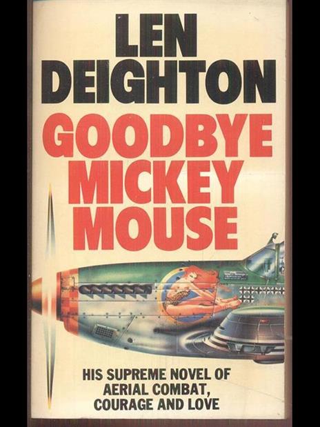 Goodbye Mickey mouse - Len Deighton - 9