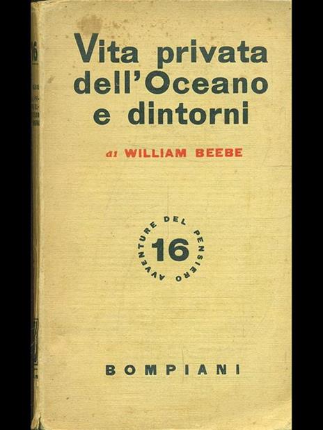 Vita privata dell'oceano e dintorni - William Beebe - 10