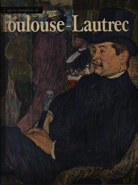 L' opera completa di Toulouse-Lautrec - Giorgio Caproni - copertina