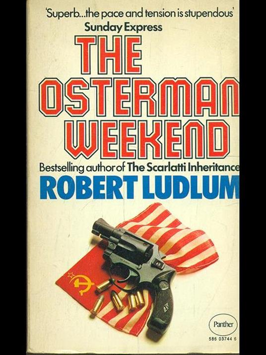 The Ostermaqn weekend - Robert Ludlum - 7