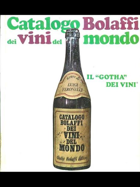 Catalogo Bolaffi dei vini del mondo - Luigi Veronelli - 9
