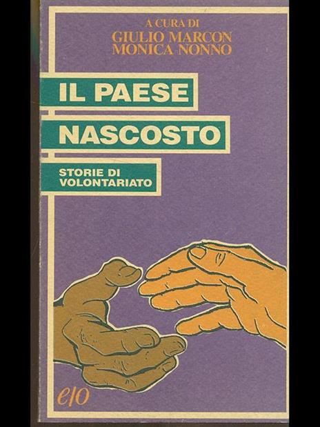 Il paese nascosto - Giulio Marcon,Monica Nonno - 2