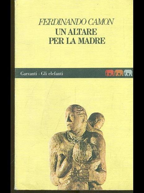 Un altare per la madre - Ferdinando Camon - 8