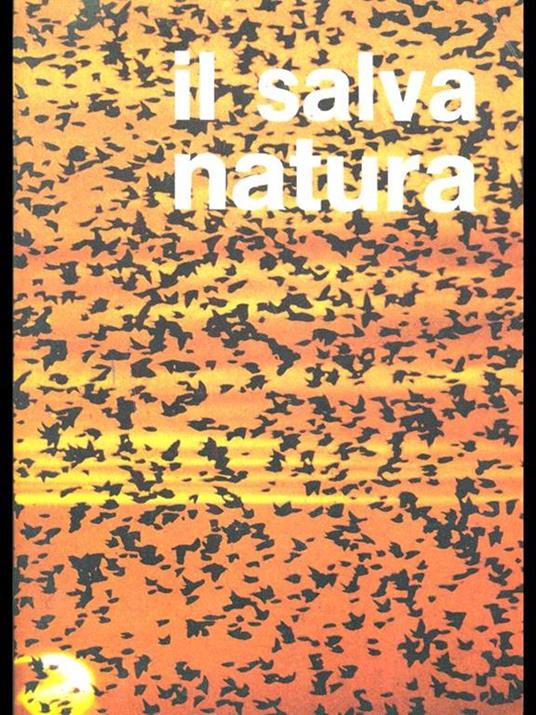 Il salva natura - Fulco Pratesi - 7