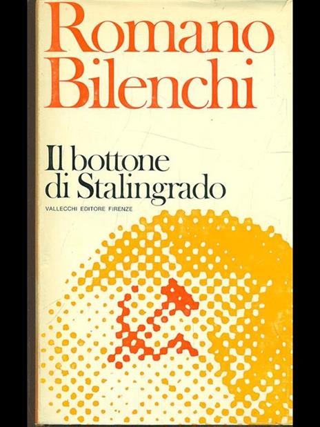 Il bottone di Stalingrado - Romano Bilenchi - 9