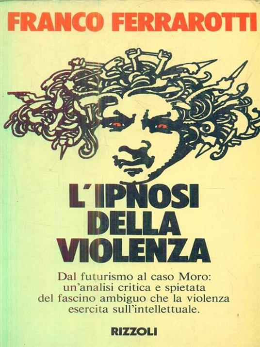 L' ipnosi della violenza - Franco Ferrarotti - 6