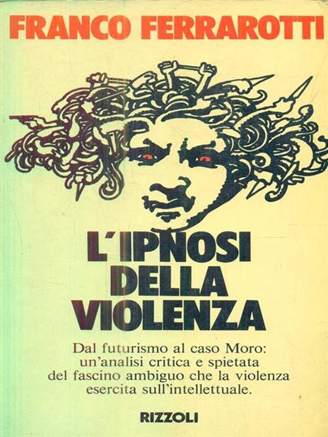 L' ipnosi della violenza - Franco Ferrarotti - 4