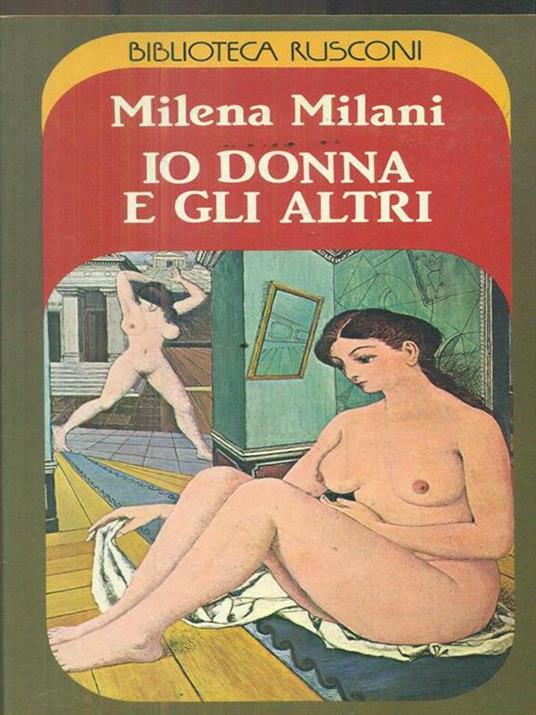 Io donna e gli altri - Milena Milani - 4