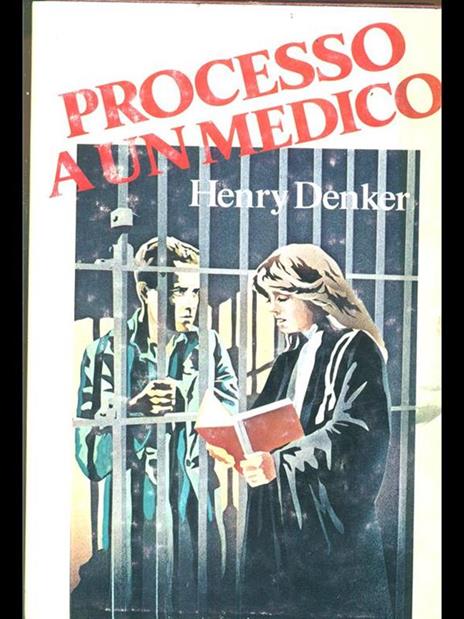 Processo A Un Medico - Henry Denker - 10