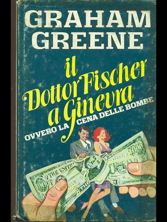 Il dottor Fisher a ginevra - Graham Greene - 2