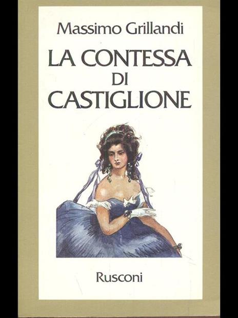 La contessa di Castiglione - Massimo Grillandi - 10