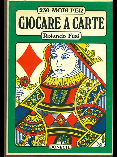 230 modi per giocare a carte - Rolando Fusi - 4