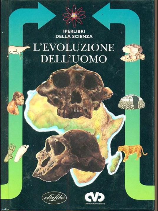 Iperlibri della scienza 17. L'evoluzione dell'uomo - 6