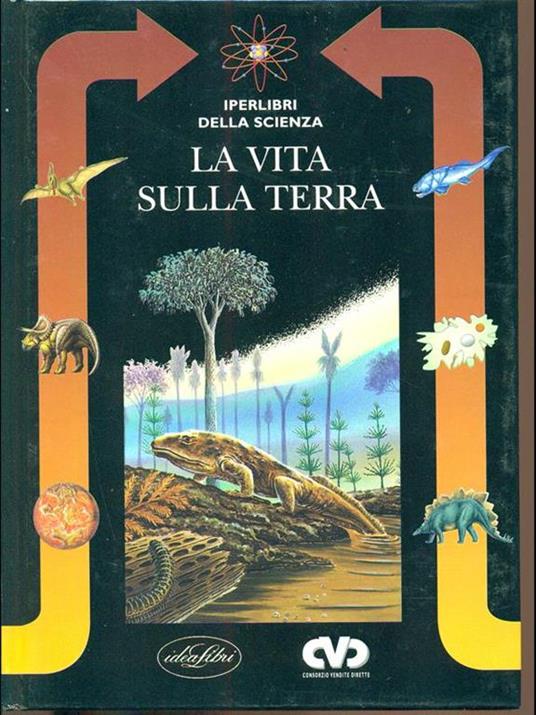 Iperlibri della scienza 16. La vita sulla terra - Barbara Gallavotti - 9