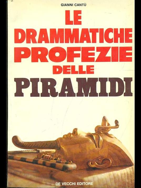 Le drammatiche profezie delle piramidi - Gianni Cantù - 8
