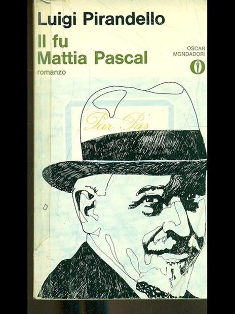 Il fu Mattia Pascal - Luigi Pirandello. Oscar Mondadori 1983. Libro usato