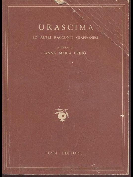 Urascima ed altri racconti giapponesi - Anna M. Crinò - 2