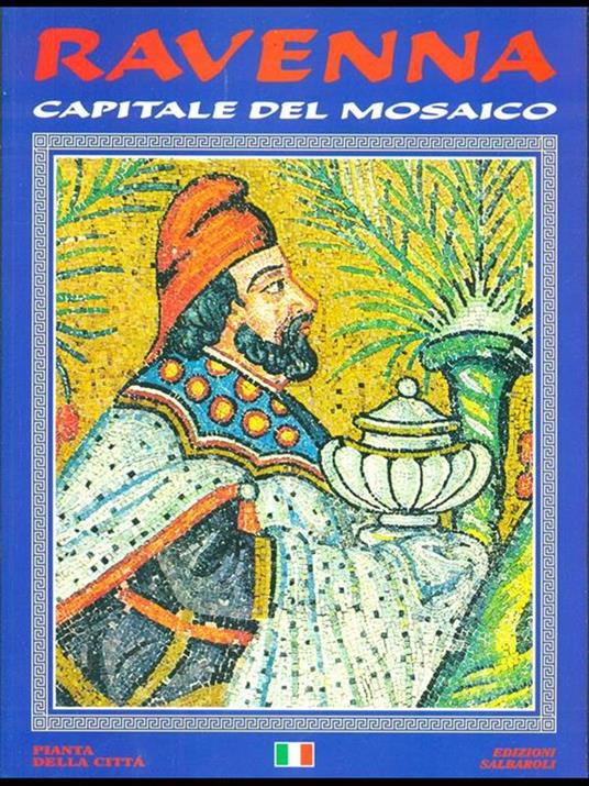 Ravenna capitale del mosaico - Gianfranco Bustacchini - 5