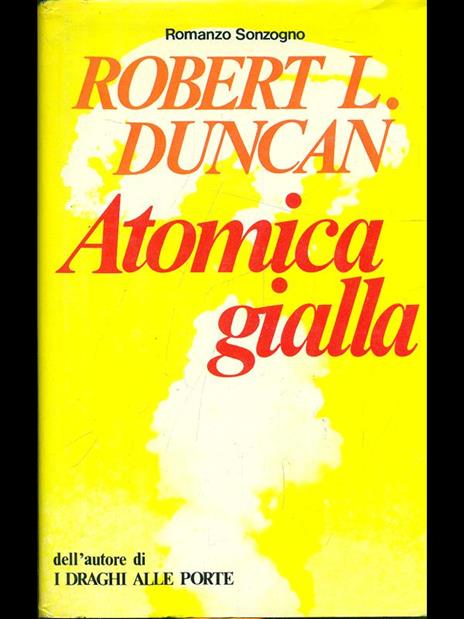 Atomica gialla - Robert L. Duncan - 6