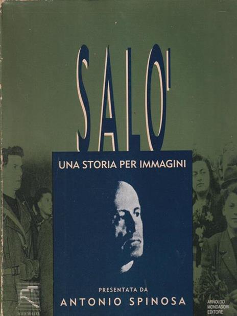 Salò. Una storia per immagini. Con videocassetta - Antonio Spinosa - 2