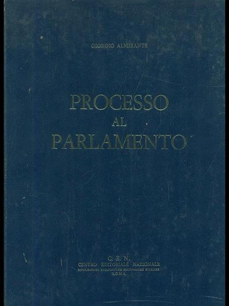 Processo al Parlamento - Giorgio Almirante - 2