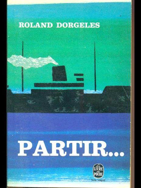 Partir - Roland Dorgeles - 3