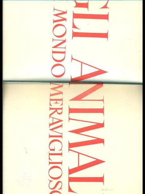 Gli animali, un mondo meraviglioso - Dino S. Berretta - 7