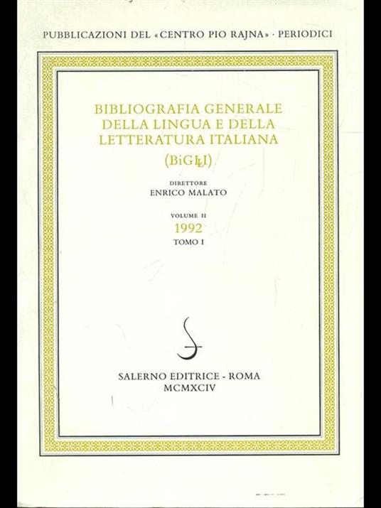 Bibliografia generale della lingua e della letteratura italiana 1992 Vol. 2/1 - Enrico Malato - 3