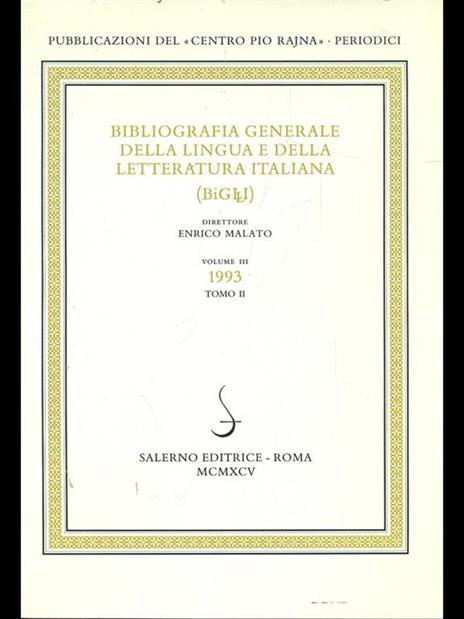 Bibliografia generale della lingua e della letteratura italiana 1993 Vol. 3/2 - Enrico Malato - 6