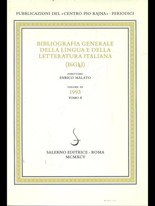 Bibliografia generale della lingua e della letteratura italiana 1993 Vol. 3/2 - Enrico Malato - 6