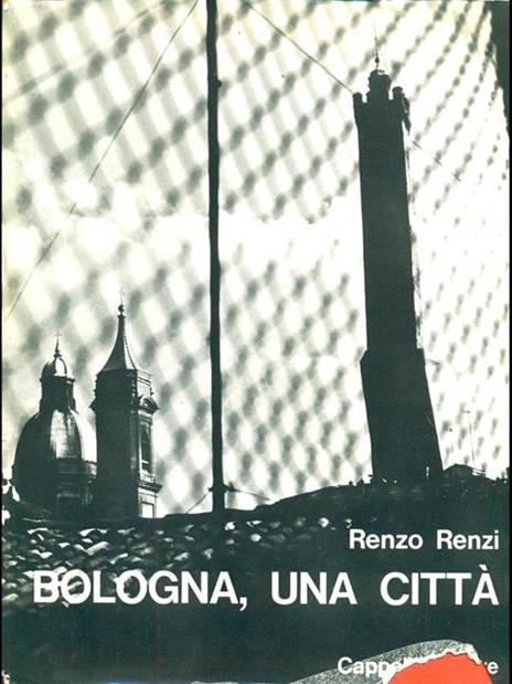 Bologna, una città - Renzo Renzi - 2