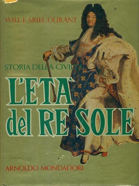 Storia della civiltà L'età del Re Sole - Will Durant - 4