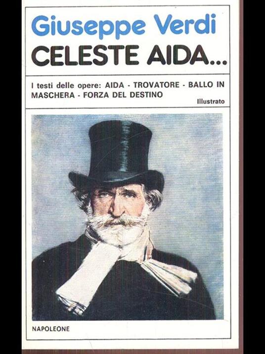 Celeste Aida. - Giuseppe Verdi - 5