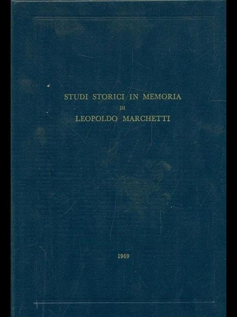 Studi storici in memoria di Leopoldo Marchetti - 4