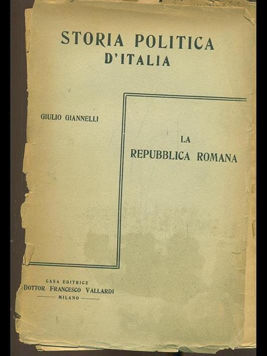 Storia politicam d'Italia: La Repubblica romana - Giulio Giannelli - 8