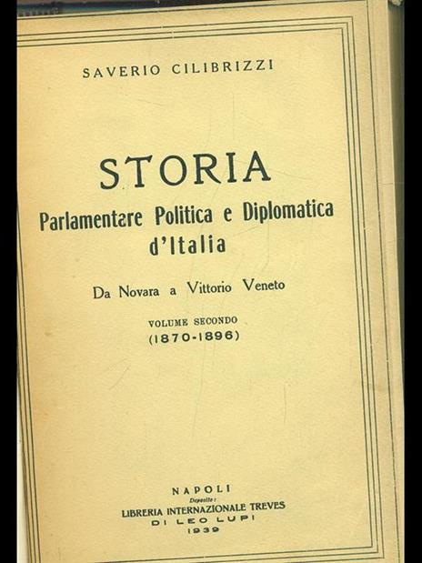 Storia parlamentare d'Italia da Novara a Vittorio Veneto 1870-1896 Vol. 2 - Saverio Cilibrizzi - copertina