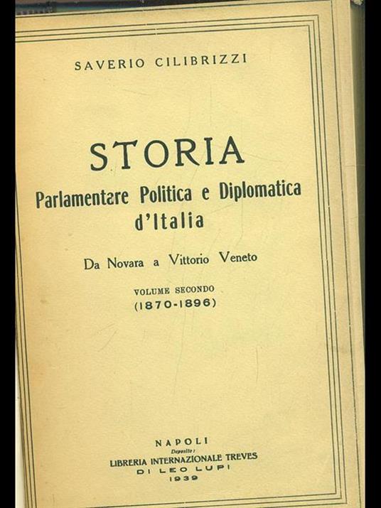 Storia parlamentare d'Italia da Novara a Vittorio Veneto 1870-1896 Vol. 2 - Saverio Cilibrizzi - 2