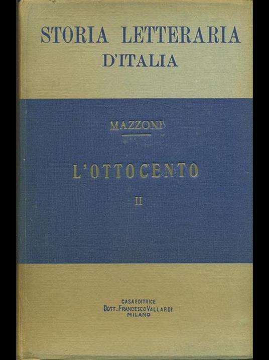 Storia letteraria d'Italia: l'Ottocento parte II - Guido Mazzoni - 6