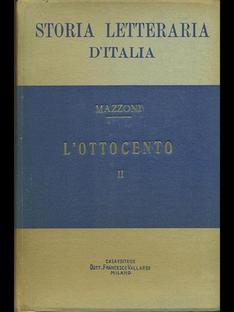 Storia letteraria d'Italia: l'Ottocento parte II - Guido Mazzoni - 5