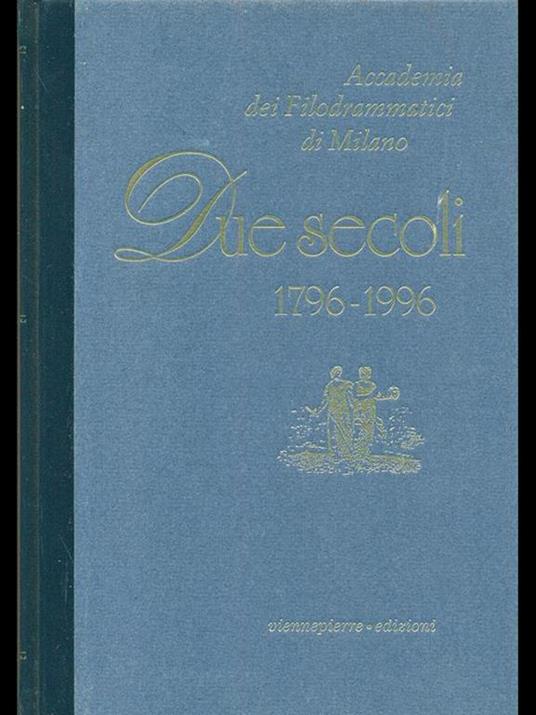 Due secoli 1796. 1996 - Sandro Bajini - 2