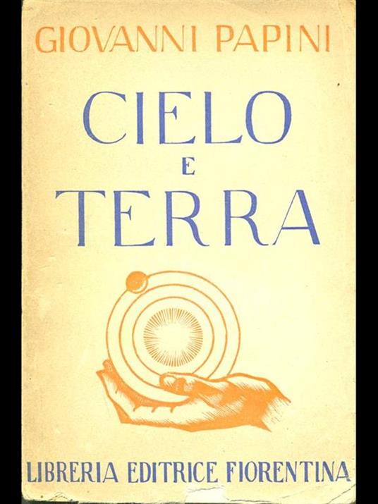 Cielo e terra - Giovanni Papini - 11