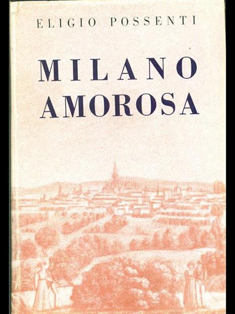 Milano amorosa - Eligio Possenti - 2